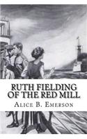 Ruth Fielding of the Red Mill