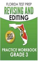 FLORIDA TEST PREP Revising and Editing Practice Workbook Grade 3