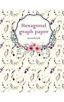 Hexagonal Graph Paper Notebook: Pretty Floral, 1/4 Inch Hexagons Graph Paper Notebooks 120 Pages Large Print 8.5" X 11"