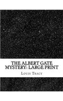The Albert Gate Mystery