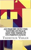 An Inquiry into the Nature of Peace and the Terms of its Perpetuation