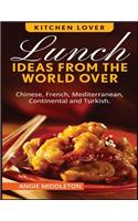 Lunch Ideas from the World Over