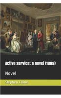 Active Service; A Novel (1899): Novel
