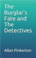 The Burglar's Fate and the Detectives