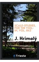 Scale-Studies, for the Violin, Vol. 842