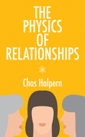 The Physics of Relationships: A Novel(World Prose)