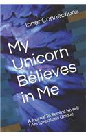 My Unicorn Believes in Me: A Guided Journal to Remind Myself I Am Unique(1 Inner Connections)