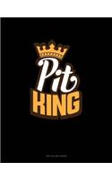 Pit King