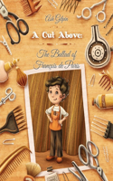 Cut Above: The Ballad of François de Paris