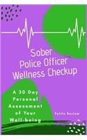 Sober Police Officer Wellness Checkup
