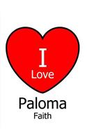 I Love Paloma Faith