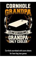 Cornhole Grandpa Like a Regular Grandpa Only Cooler