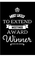 Most Likely to Extend Meetings Award Winner: 110-Page Blank Lined Journal Funny Office Award Great for Coworker, Boss, Manager, Employee Gag Gift Idea