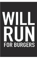 Will Run for Burgers