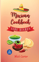 The Mexican Cookbook - Side Dishes