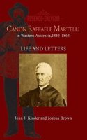 Canon Raffaele Martelli: Life and Letters