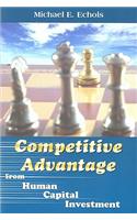 Competitive Advantage from Human Capital Investment
