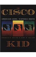 The Cisco Kid: American Hero, Hispanic Roots