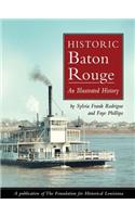 Historic Baton Rouge: An Illustrated History