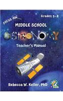 Focus on Middle School Astronomy Teacher's Manual