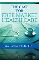 Case for Free Market Healthcare
