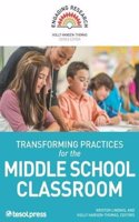 Transforming Practices for the Middle School Classroom