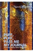 Puff, Puff, Pass Me My Journal