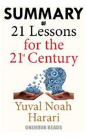 Summary Of 21 Lessons for the 21st Century By Yuval Noah Harari