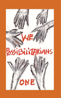 We Possibilitarians One