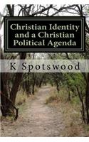 Christian Identity and a Christian Political Agenda