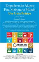 Empoderando Alunos Para Melhorar O Mundo. Um Guia Pratico Versao 1.0