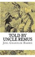 Told by Uncle Remus