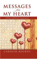Messages from My Heart: A Memoir of Healing & Transformation