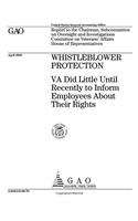 Whistleblower Protection: Va Did Little Until Recently to Inform Employees about Their Rights