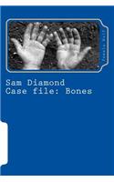 Sam Diamond Case file: Bones