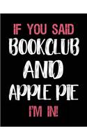 If You Said Bookclub and Apple Pie I'm in: Bookclub Sketch Draw and Doodle