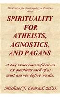 Spirituality for Atheists, Agnostics, and Pagans