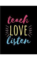 Teach Love Listen: Teacher Sketchbook for Drawing V3