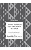 Choreography and Verbatim Theatre