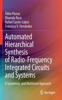 Automated Hierarchical Synthesis of Radio-Frequency Integrated Circuits and Systems