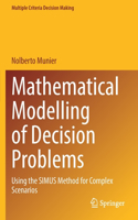 Mathematical Modelling of Decision Problems