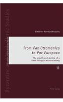From «Pax Ottomanica» to «Pax Europaea»
