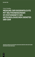 Messung Der Bodenfeuchte Mit Neutronensonden Im Stationsnetz Des Meteorologischen Dienstes Der Ddr