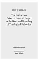 Distinction Between Law and Gospel as the Basis and Boundary of Theological Reflection