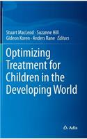 Optimizing Treatment for Children in the Developing World