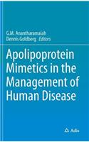 Apolipoprotein Mimetics in the Management of Human Disease