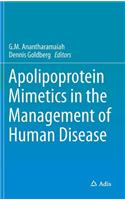 Apolipoprotein Mimetics in the Management of Human Disease