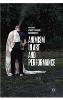 Animism in Art and Performance