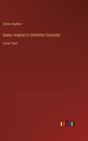Dante Alighieri's Göttliche Comödie: Erster Theil
