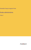 Etudes administratives